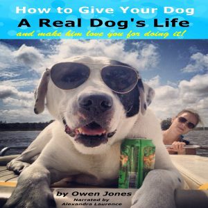 How to Give Your Dog a Dog's Life Audiobook - Dogs
