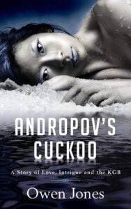 The book cover of "Andropov's Cuckoo - A story of love, intrigue and The KGB" by Owen Jones