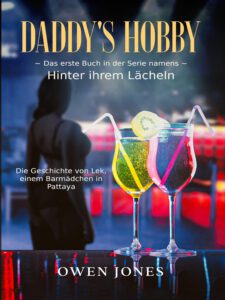Das Buchcover von 'Hinter ihrem Lächeln' - Band eins 'Daddy's Hobby' - 'Bücher auf Deutsch'