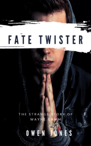 The book cover of Fate Twister - The Strange Story of Wayne Gam